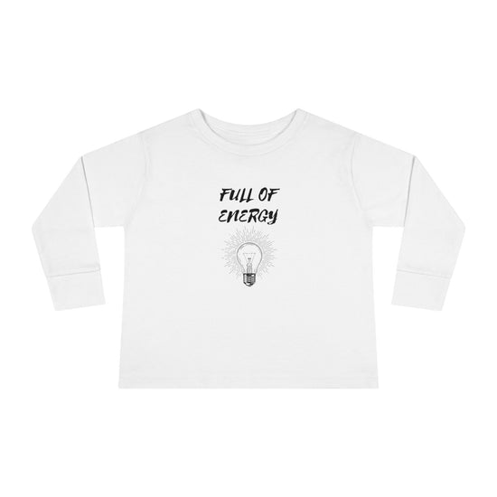 Full of Energy Toddler Long Sleeve Tee, Energy Baby, Toddler clothes, Children wear, Kids casual wear, bay Momma gift, Kids Birthday gift,