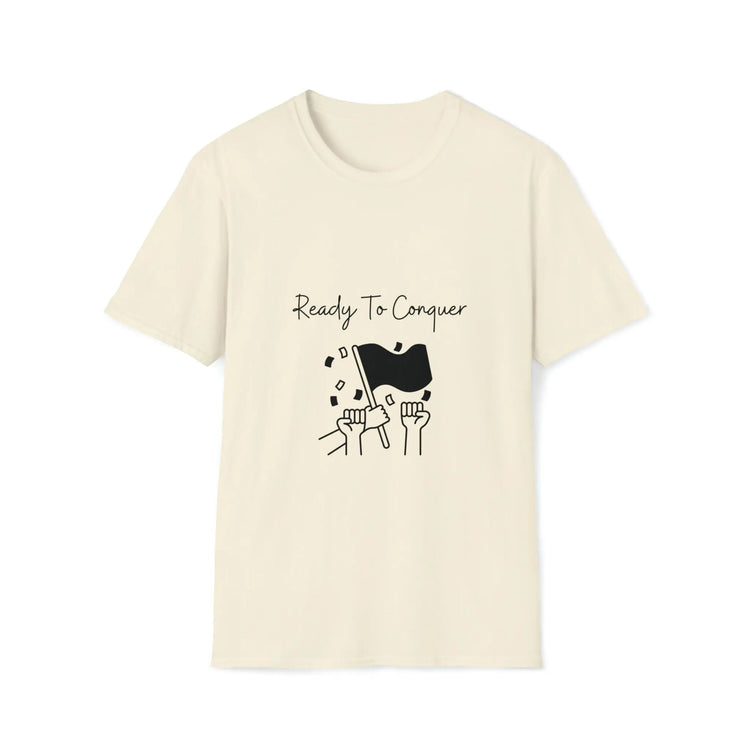 Ready To Conquer -Unisex Softstyle T-Shirt, Casual Shirt, Empowerment shirt, Postive Shirt, Birthday Gift, Casual wear The Aurora Touch