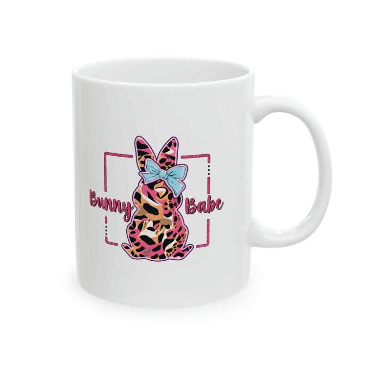 Ceramic Mug, 11oz, Bunny Babe Coffee Mug, Cute adorable springtime mug, cute holiday kitchenware, gift for her