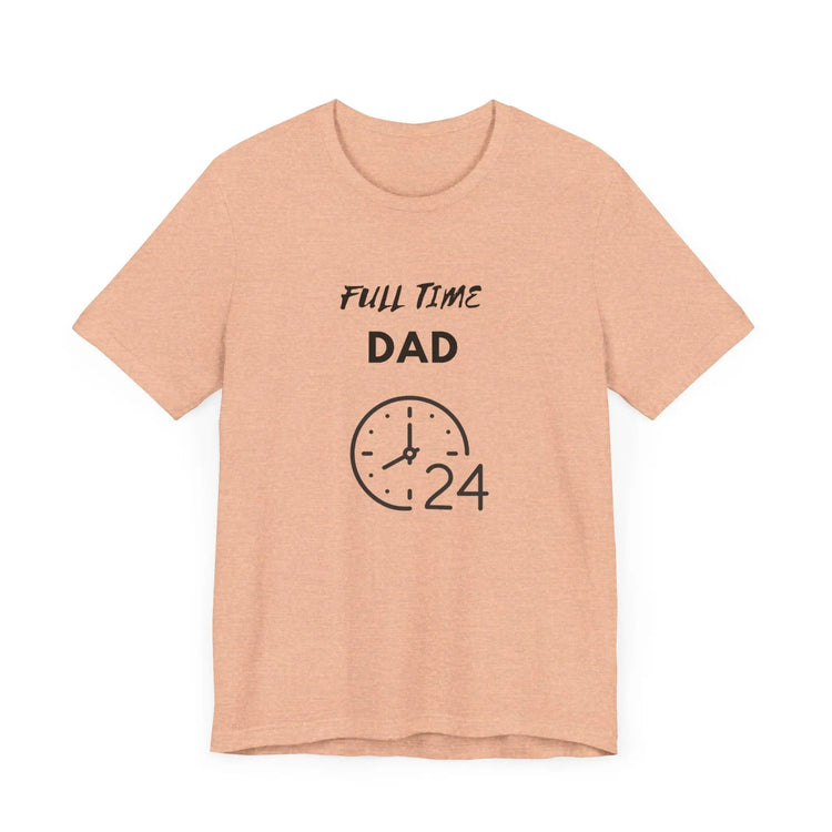Full time Dad Jersey Short Sleeve Fathers Day Christmas holiday gift hard working thoughtful great papa shirt