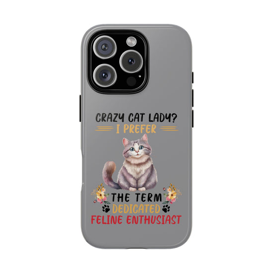 Tough Cases. Iphone 14 sturdy case, Iphone15 funny case, Sarcastic Crazy Cat Lady, Matte phone covers, cat lover gift