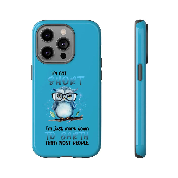 Phone Case, Funny Owl Design Powerful Tough Turquoise Hard Cover, Humorous Sayings, Iphone Case, Strong, Protective, Gift for Owl Lovers,