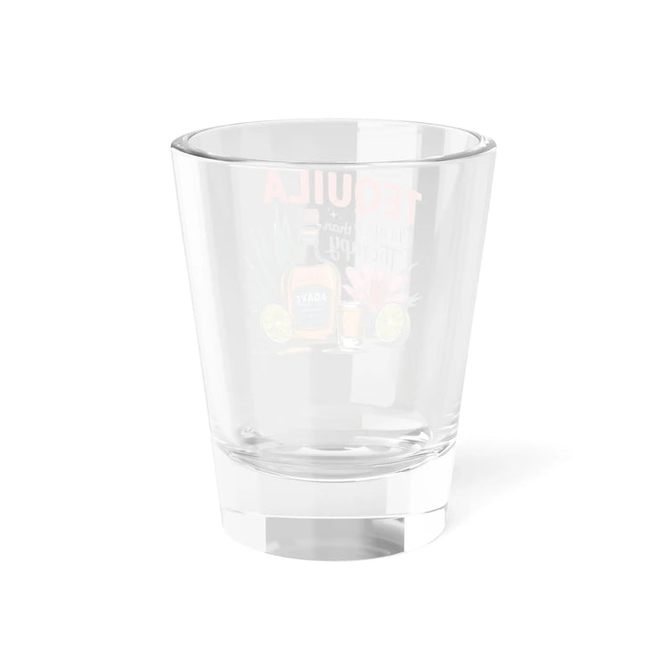 Tequila Shot Glass - Cheaper than Therapy, Funny Gift for Party, Birthday, Barware, Bachelorette, Humor Drinking Glass