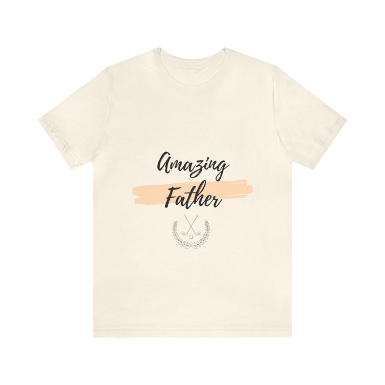 Amazing Father Unisex Jersey Short Sleeve Tee, Great Dad Xmas bday novelty short sleeve casual gift for every day use