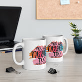 Ceramic Mug 11oz, Postive Sublimation Mug, Great Student Gift, Encouraging Coffee Mug, Love & Friendship Mug, Healthy Mind items