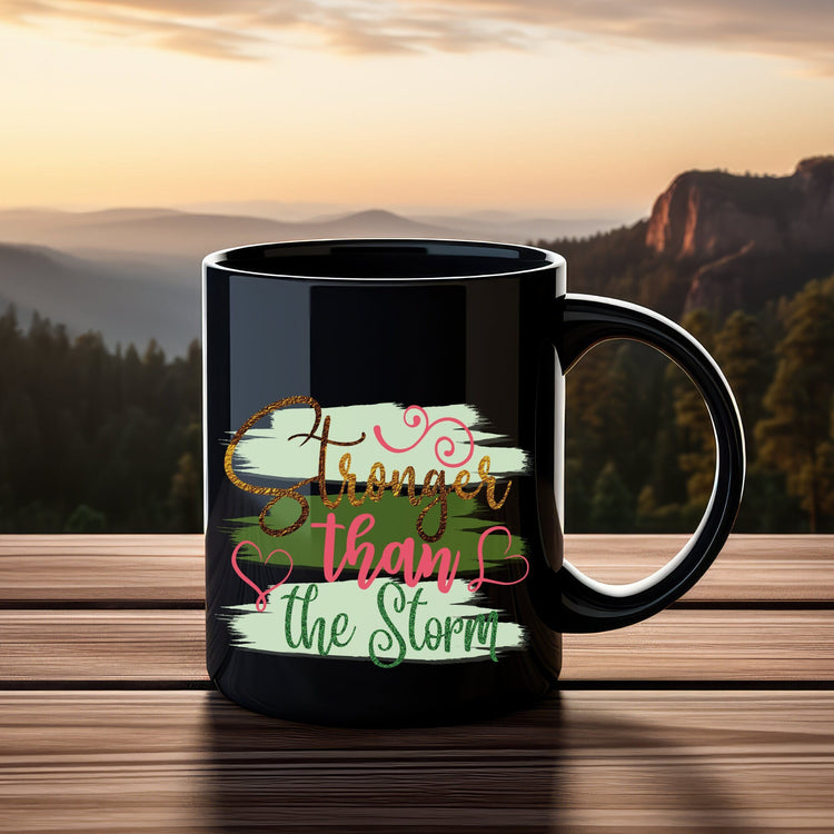 11oz Black Mug, Encouraging Coffee Mug, Empowering Mug, Mug with a Message, Printed on design, gift for the Young Teen, Cancer patient gift