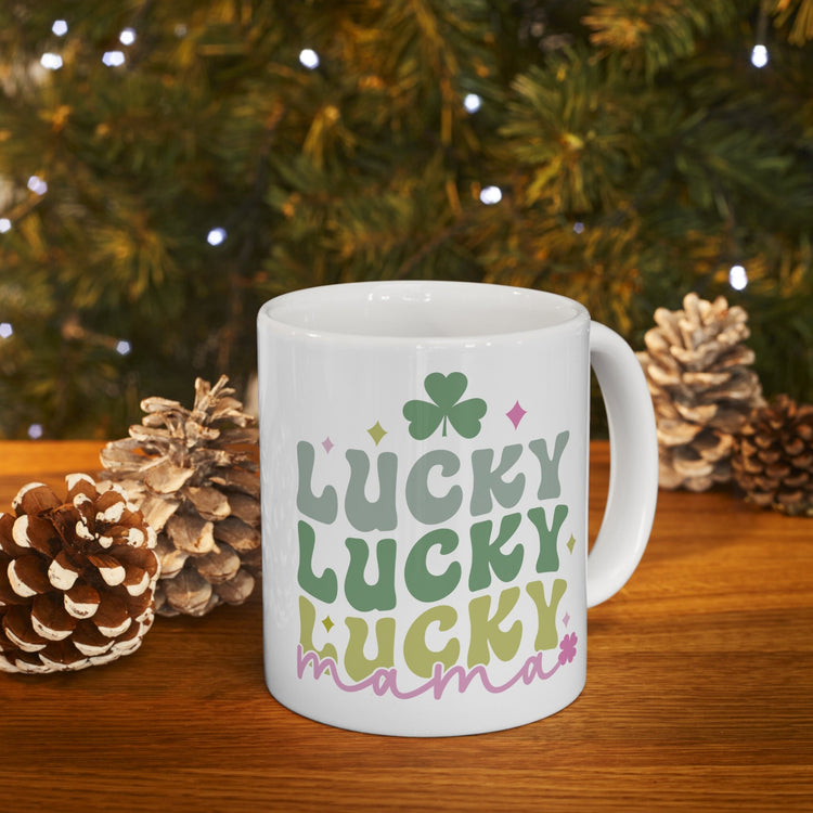 Ceramic Mug 11oz, Lucky Mama Coffee Mug, St. Patricks Day Mug, Festive Coffee Tea Mug, Gift for Mama, Shamrock Design mug