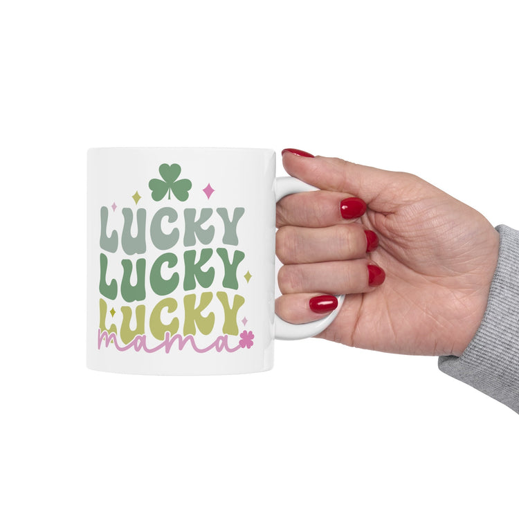 Ceramic Mug 11oz, Lucky Mama Coffee Mug, St. Patricks Day Mug, Festive Coffee Tea Mug, Gift for Mama, Shamrock Design mug