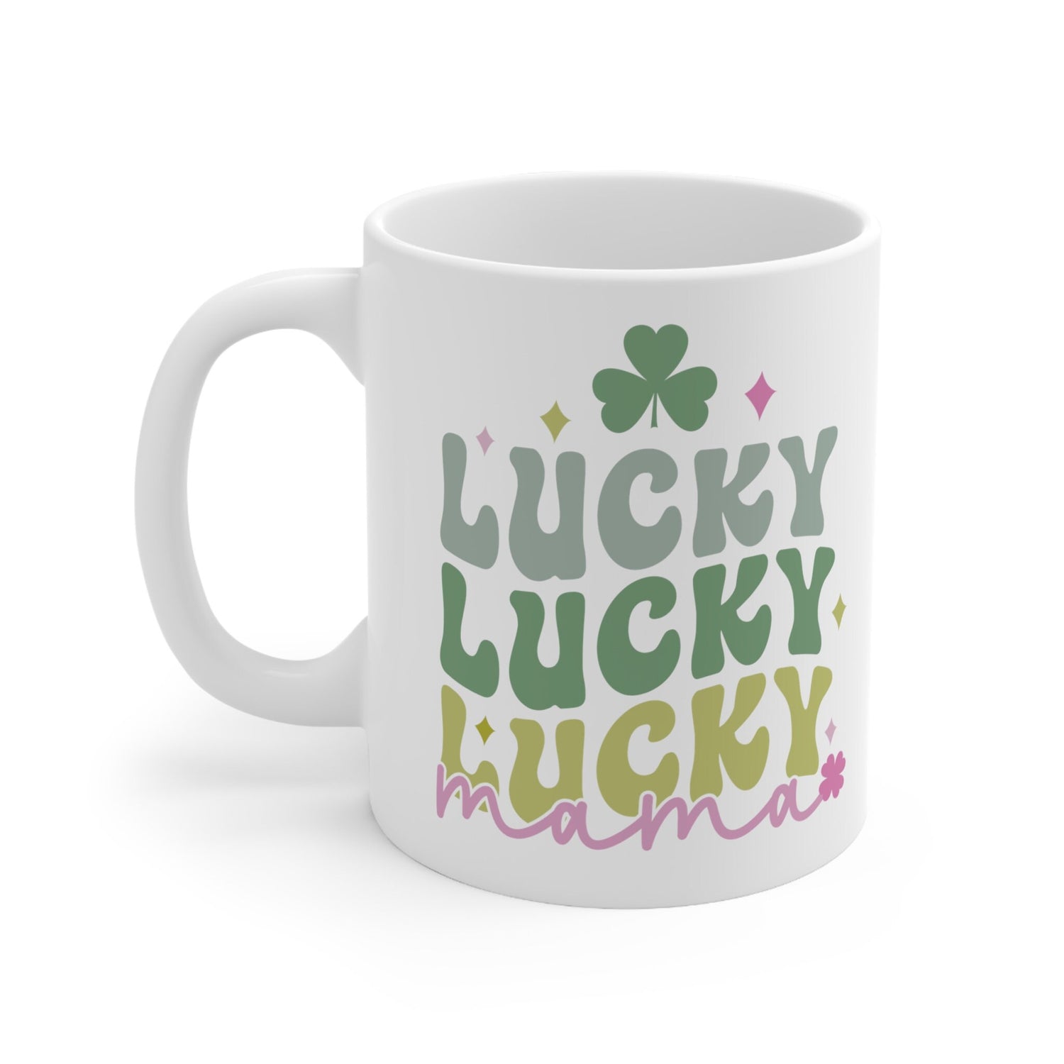 Ceramic Mug 11oz, Lucky Mama Coffee Mug, St. Patricks Day Mug, Festive Coffee Tea Mug, Gift for Mama, Shamrock Design mug