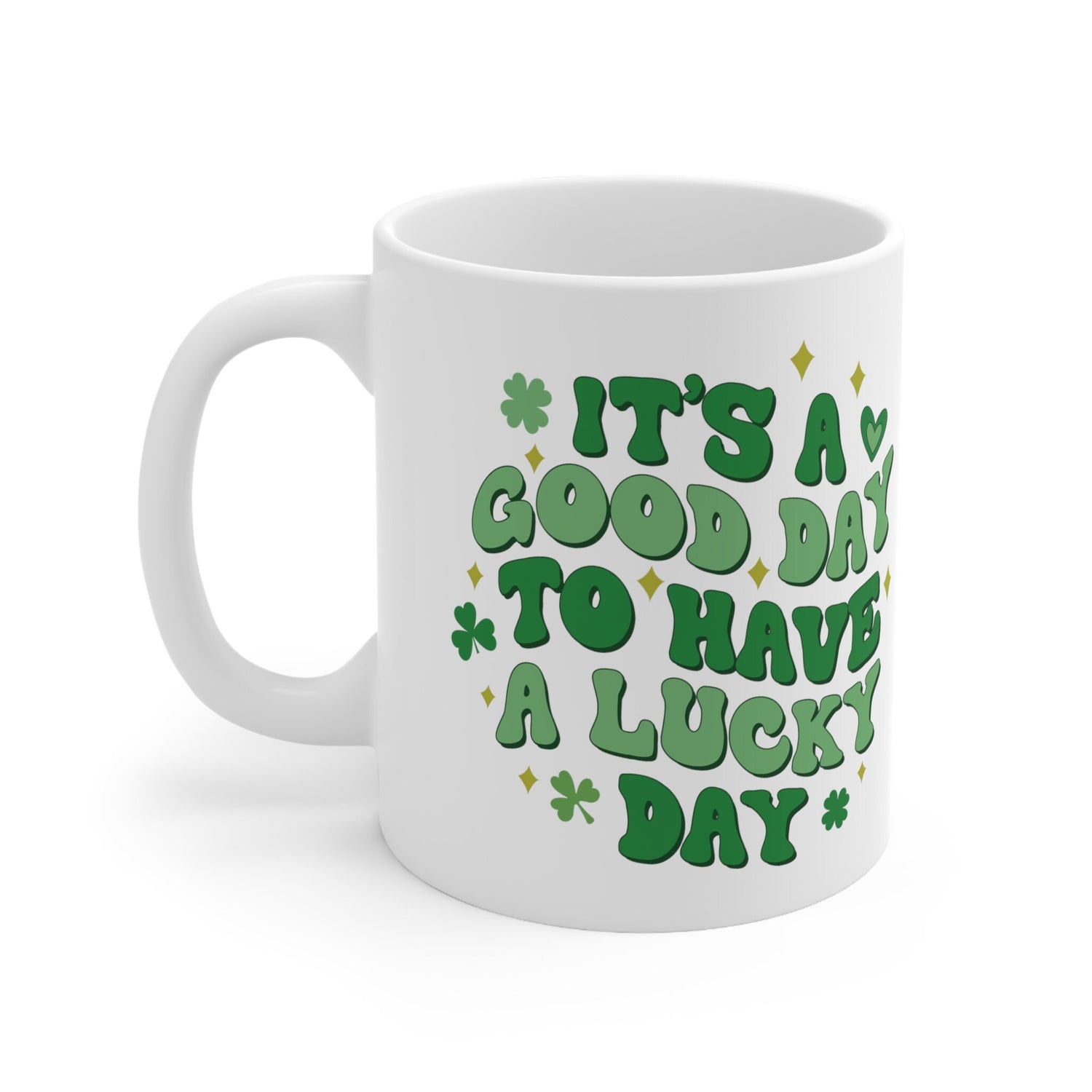 Ceramic Mug 11oz, Lucky Day Coffee Mug, St Pattys Day Mug, Green Clovers, Positive Kitchenware, Good Day Festive Decor