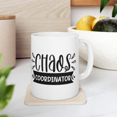 Ceramic Mug, (11oz, 15oz), Funny chaos humorous saying everyday office Coffee tea silly gift drinking cup