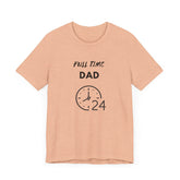 Full time Dad Jersey Short Sleeve Fathers Day Christmas holiday gift hard working thoughtful great papa shirt