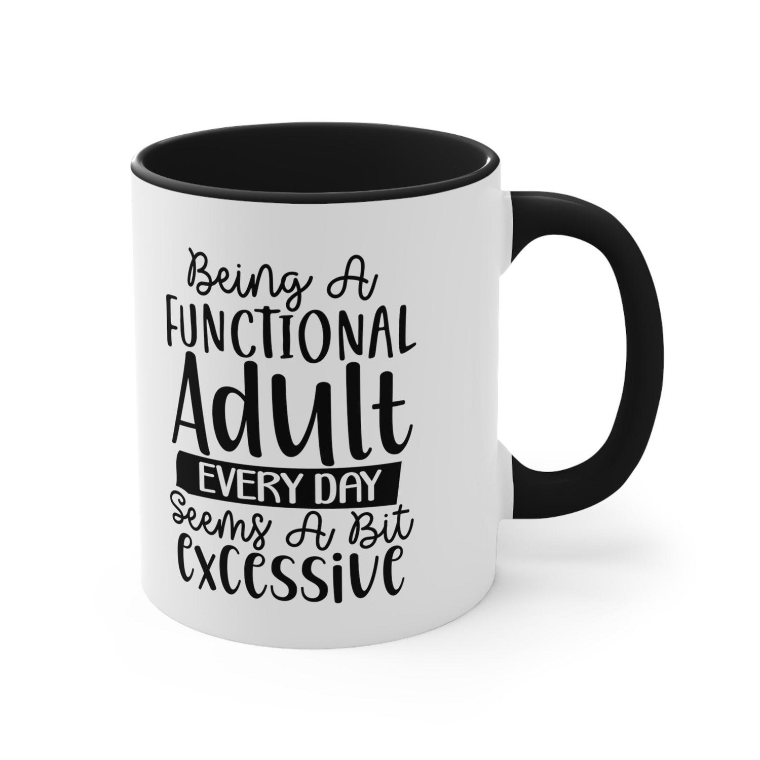 Accent Coffee Mug, 11oz, Humorous Adult coffee tea sarcastic saying novelty two tone handle fun everyday office home desk minimilist cup