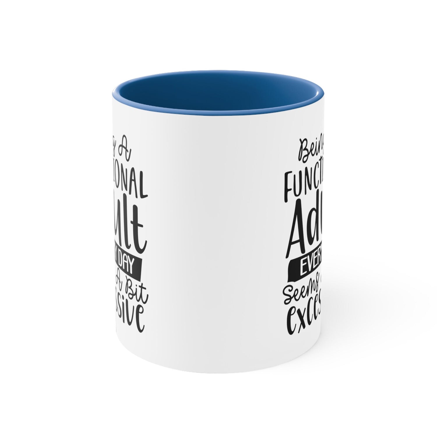 Accent Coffee Mug, 11oz, Humorous Adult coffee tea sarcastic saying novelty two tone handle fun everyday office home desk minimilist cup
