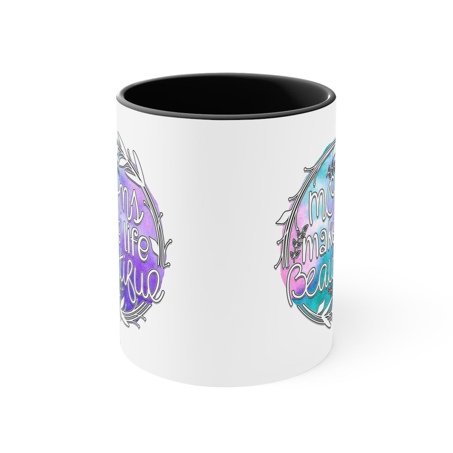 Accent Coffee Mug, 11oz, Moms make life beautiful perfect saying on a cup for special Mamma gift on any day great for birthday Mothers day