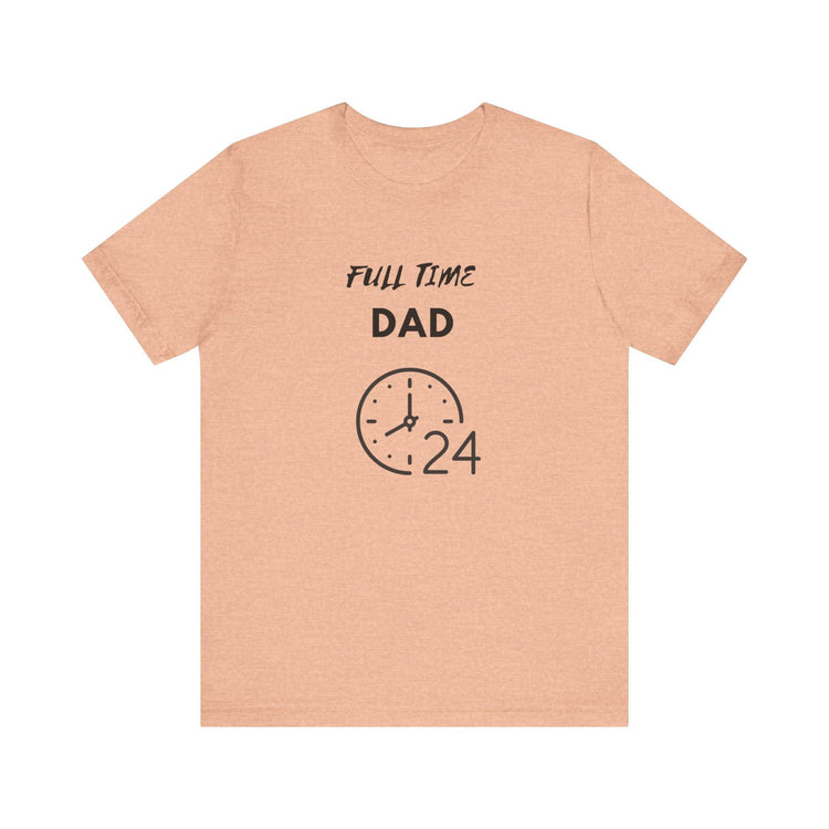Full time Dad Jersey Short Sleeve Fathers Day Christmas holiday gift hard working thoughtful great papa shirt
