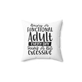 Spun Polyester Square Pillow, Humorous everyday casual couch bed throw pillow, funny accent day pillow