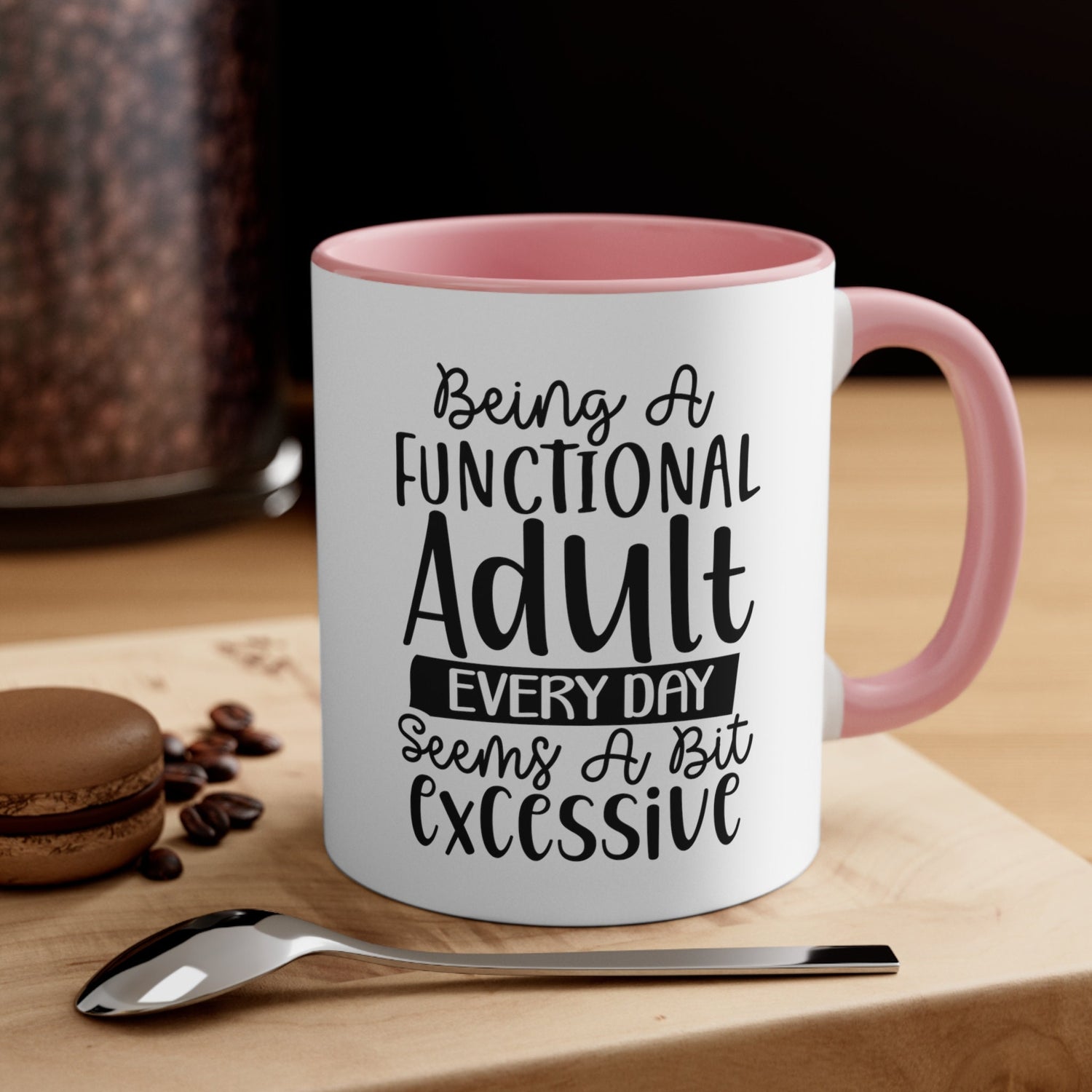 Accent Coffee Mug, 11oz, Humorous Adult coffee tea sarcastic saying novelty two tone handle fun everyday office home desk minimilist cup