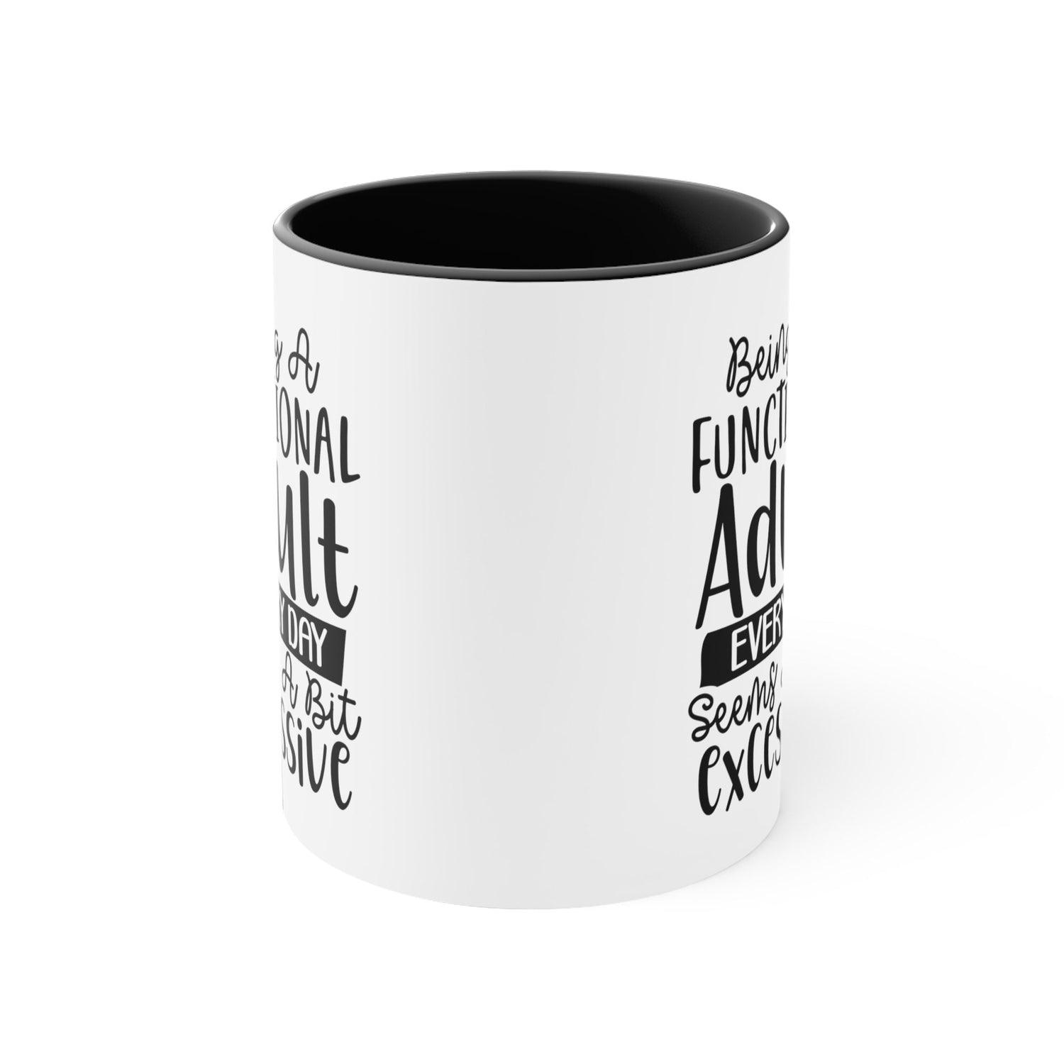 Accent Coffee Mug, 11oz, Humorous Adult coffee tea sarcastic saying novelty two tone handle fun everyday office home desk minimilist cup