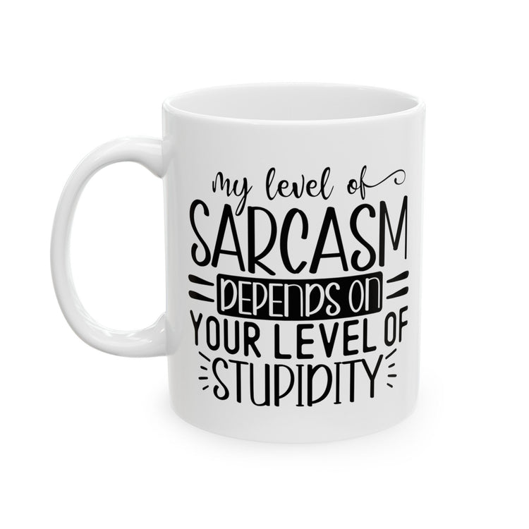 Ceramic Mug, (11oz, 15oz), Humorous silly coffee tea hot chocolate everyday mug, office employee funny gift item, silly Novelty gift