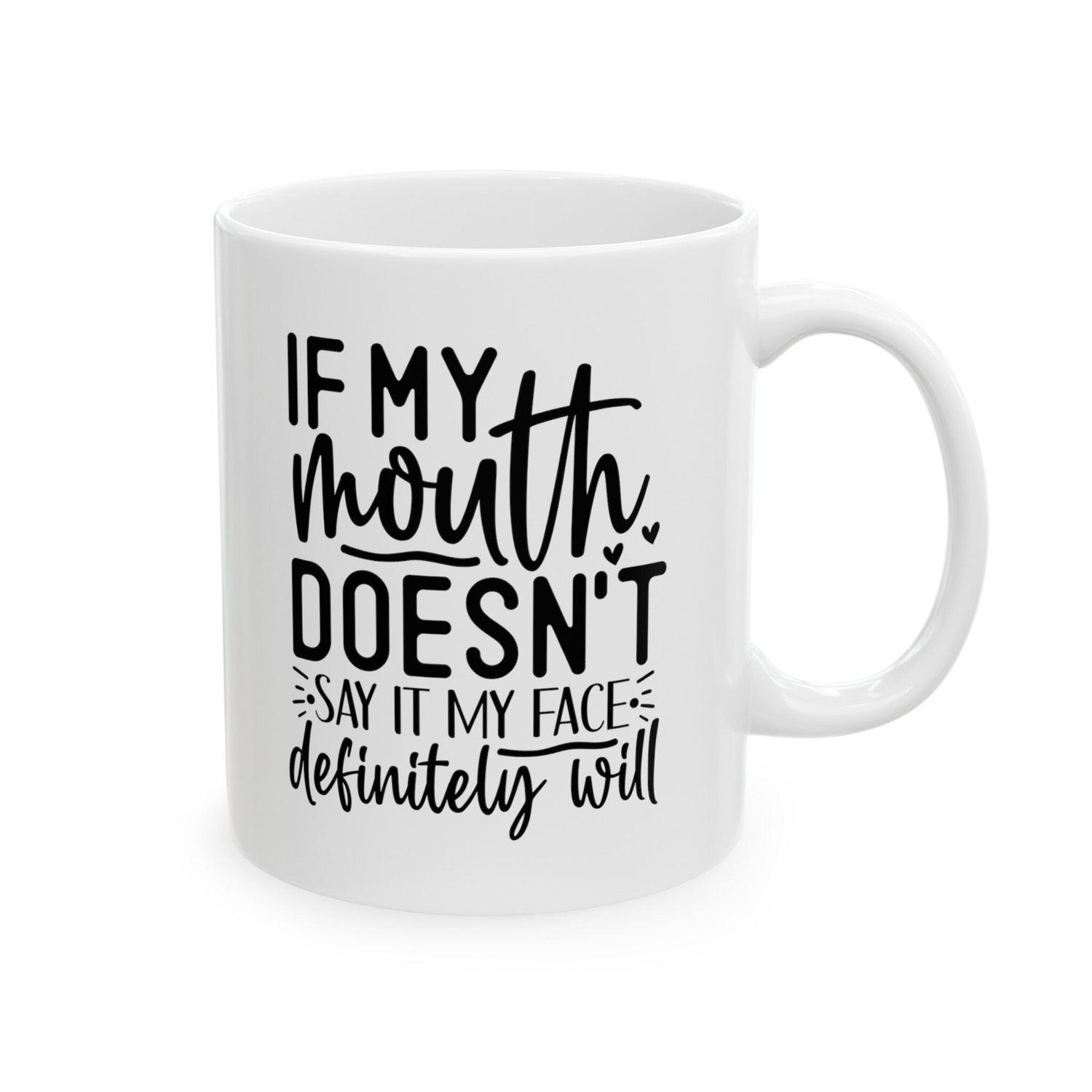 Ceramic Mug, (11oz, 15oz), Sarcastic Fun Coffee Tea Mug, Everyday Silly office kitchen mug, Funny humorous gift item for friend