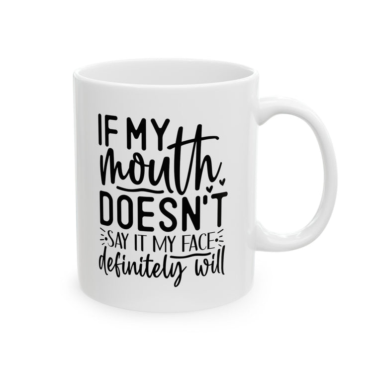 Ceramic Mug, (11oz, 15oz), Sarcastic Fun Coffee Tea Mug, Everyday Silly office kitchen mug, Funny humorous gift item for friend