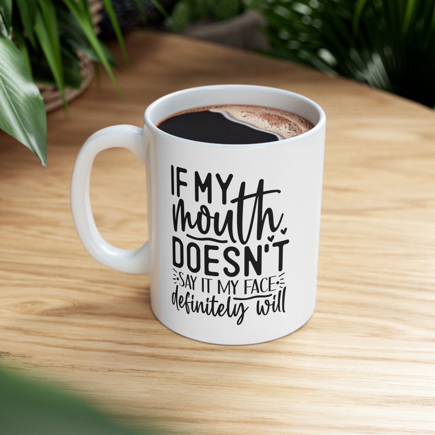 Ceramic Mug, (11oz, 15oz), Sarcastic Fun Coffee Tea Mug, Everyday Silly office kitchen mug, Funny humorous gift item for friend