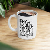Ceramic Mug, (11oz, 15oz), Sarcastic Fun Coffee Tea Mug, Everyday Silly office kitchen mug, Funny humorous gift item for friend
