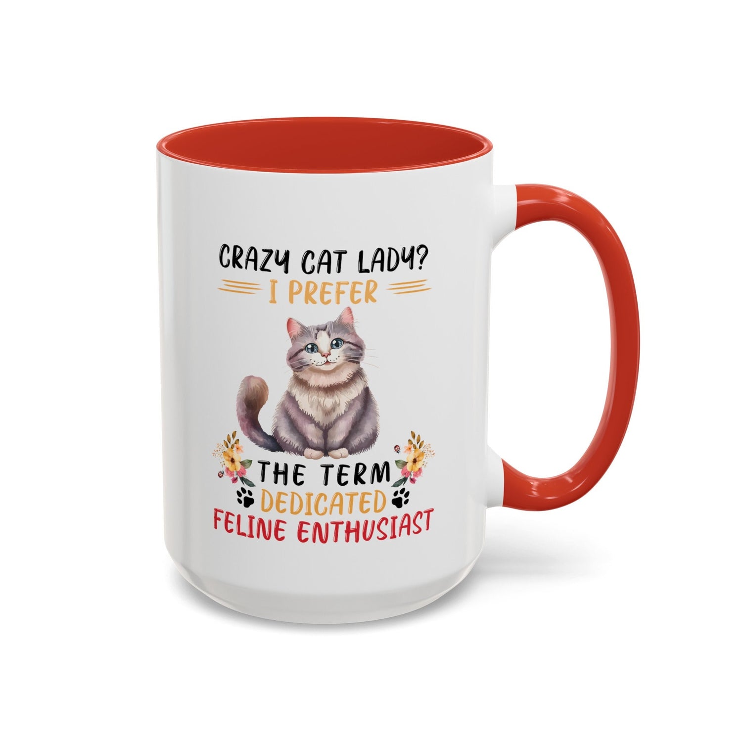 Accent Coffee Mug (11, 15oz), Crazy Cat Lady coffee mug, Humorous sayings, Kitty Lover tea cup,