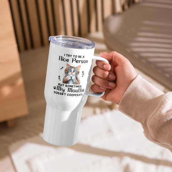 Travel mug with a handle, Humorous funny sarcastic two sided cat portrait white durable sip and go travel sleek hiking car travel mug