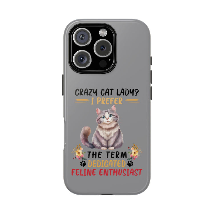 Tough Cases. Iphone 14 sturdy case, Iphone15 funny case, Sarcastic Crazy Cat Lady, Matte phone covers, cat lover gift