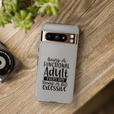 Funny Sayings Tough Cases, Iphone Samsung Google Pixel expressive cell phone cover, Humorous sayings, Sarcastic personal gift