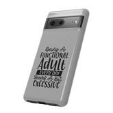 Funny Sayings Tough Cases, Iphone Samsung Google Pixel expressive cell phone cover, Humorous sayings, Sarcastic personal gift