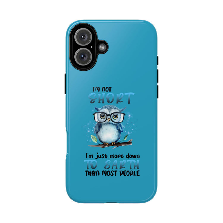 Phone Case, Funny Owl Design Powerful Tough Turquoise Hard Cover, Humorous Sayings, Iphone Case, Strong, Protective, Gift for Owl Lovers,