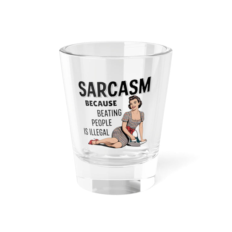 Sarcasm Shot Glass for Humor Lovers, Witty Gift for Friends, Fun Party Accessory, Gag Gift for Birthdays, Retro Style Drinkware
