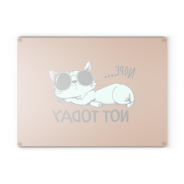 Funny Cat Glass Cutting Board-Nope Not Today Kitchen Decor, Pet Lover Gift, Cooking Accessory, Housewarming Gift, Cat Mom Kitchen